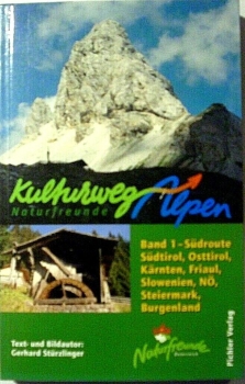 Kulturweg Alpen - Band 1 Südroute von Gerhard Stürzlinger